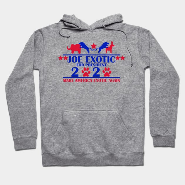 Joe Exotic For President Make American Exotic Again Hoodie by Mockingbird Designs